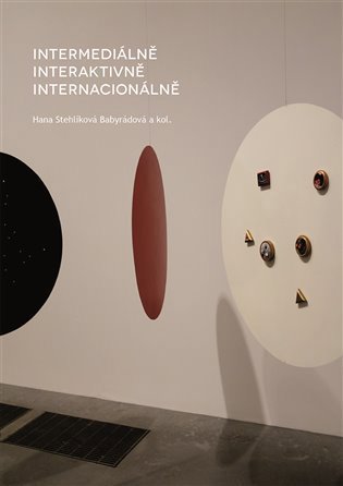 Intermediálně, interaktivně, internacionálně
