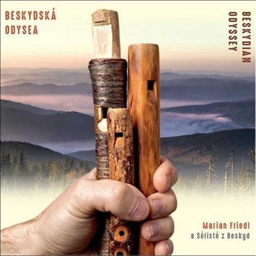 Friedl Marian a Sólisti z Beskýd: Beskydská odysea – CD