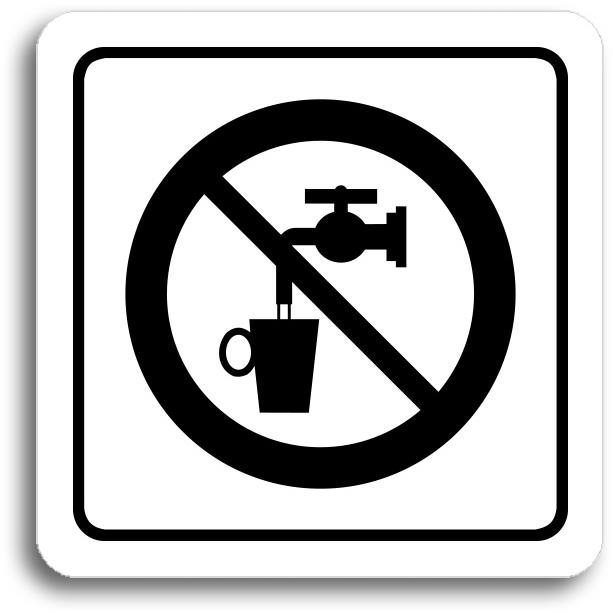 Accept Piktogram ,,zákaz pitia vody" (80 × 80 mm) (biela tabuľka – čierna tlač)