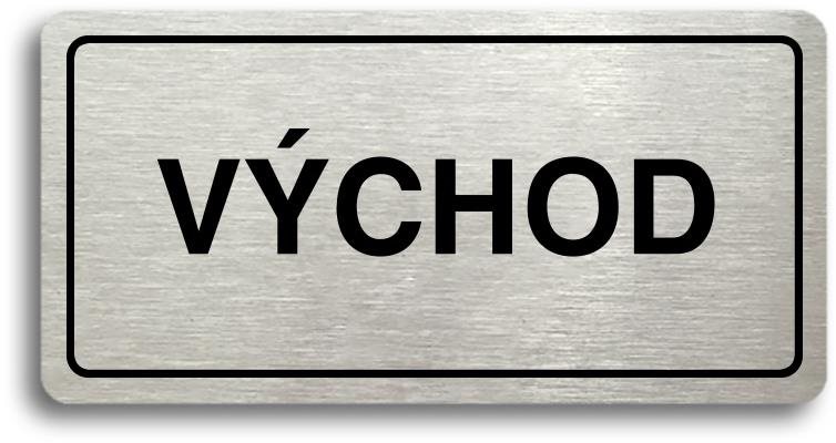 Accept Piktogram „VÝCHOD" (160 × 80 mm) (strieborná tabuľka – čierna tlač)