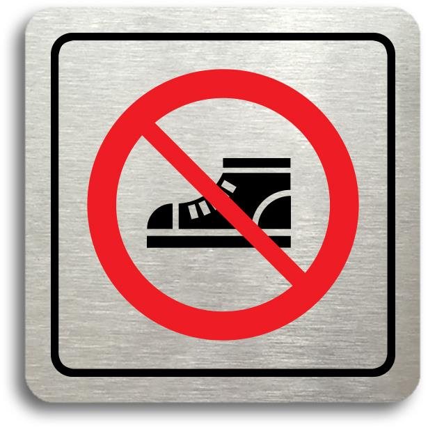Accept Piktogram „zákaz vstupu v obuvi" (80 × 80 mm) (strieborná tabuľka – farebná tlač)