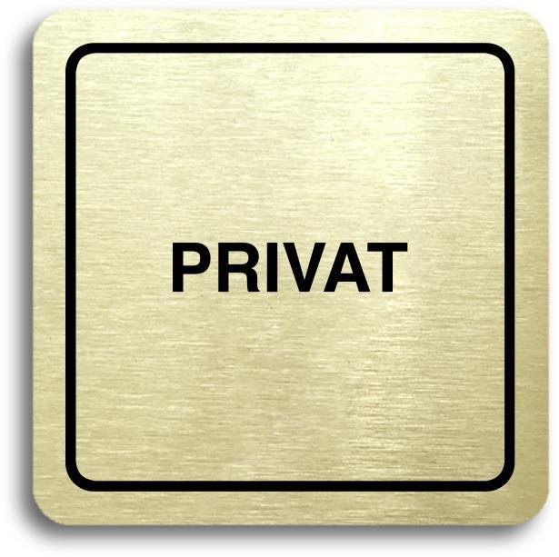 Accept Piktogram „privat" (80 × 80 mm) (zlatá tabuľka – čierna tlač)