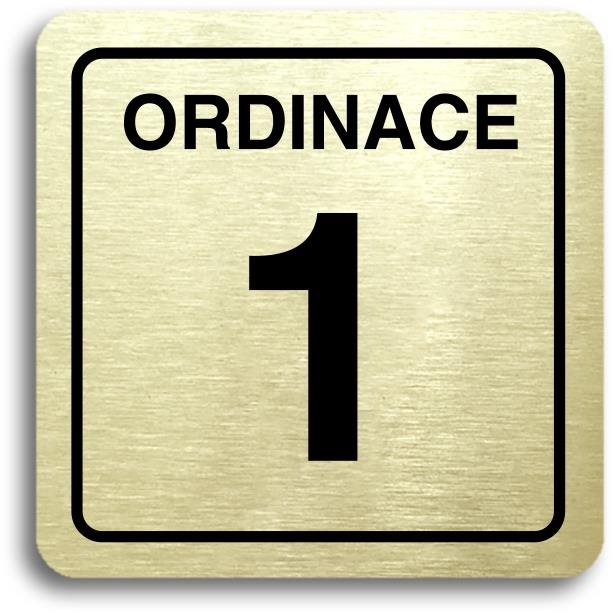 Accept Piktogram " ordinácia 1" (80 × 80 mm) (zlatá tabuľka - čierna tlač)