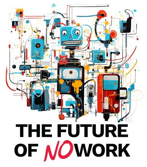 The Future of No Work