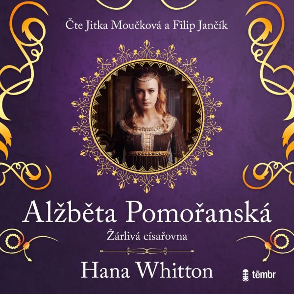 Alžběta Pomořanská – Žárlivá císařovna