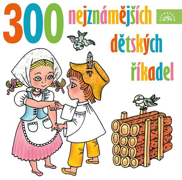 300 nejznámějších dětských říkadel