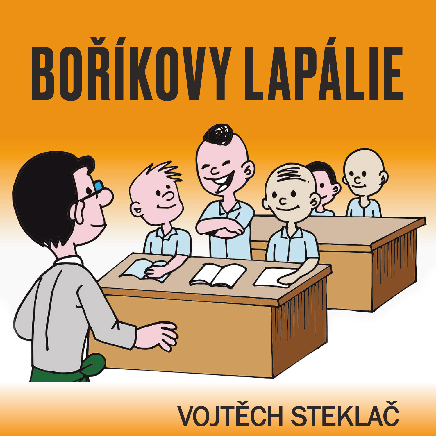 Vojtěch Steklač: Boříkovy lapálie
