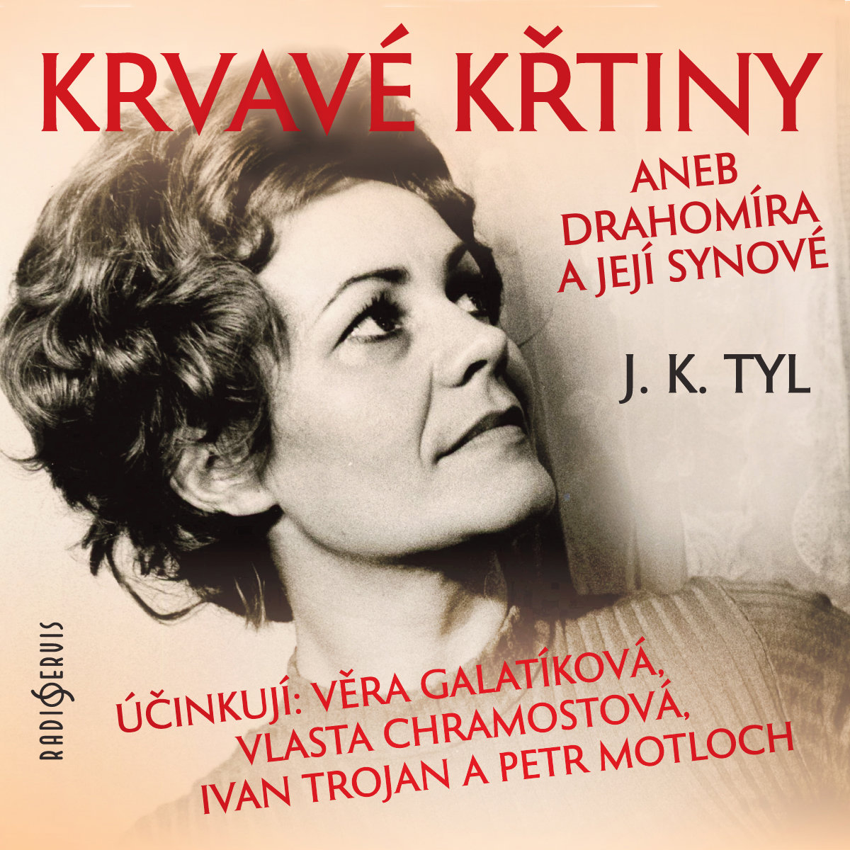 J. K. Tyl: Krvavé křtiny aneb Drahomíra a její synové