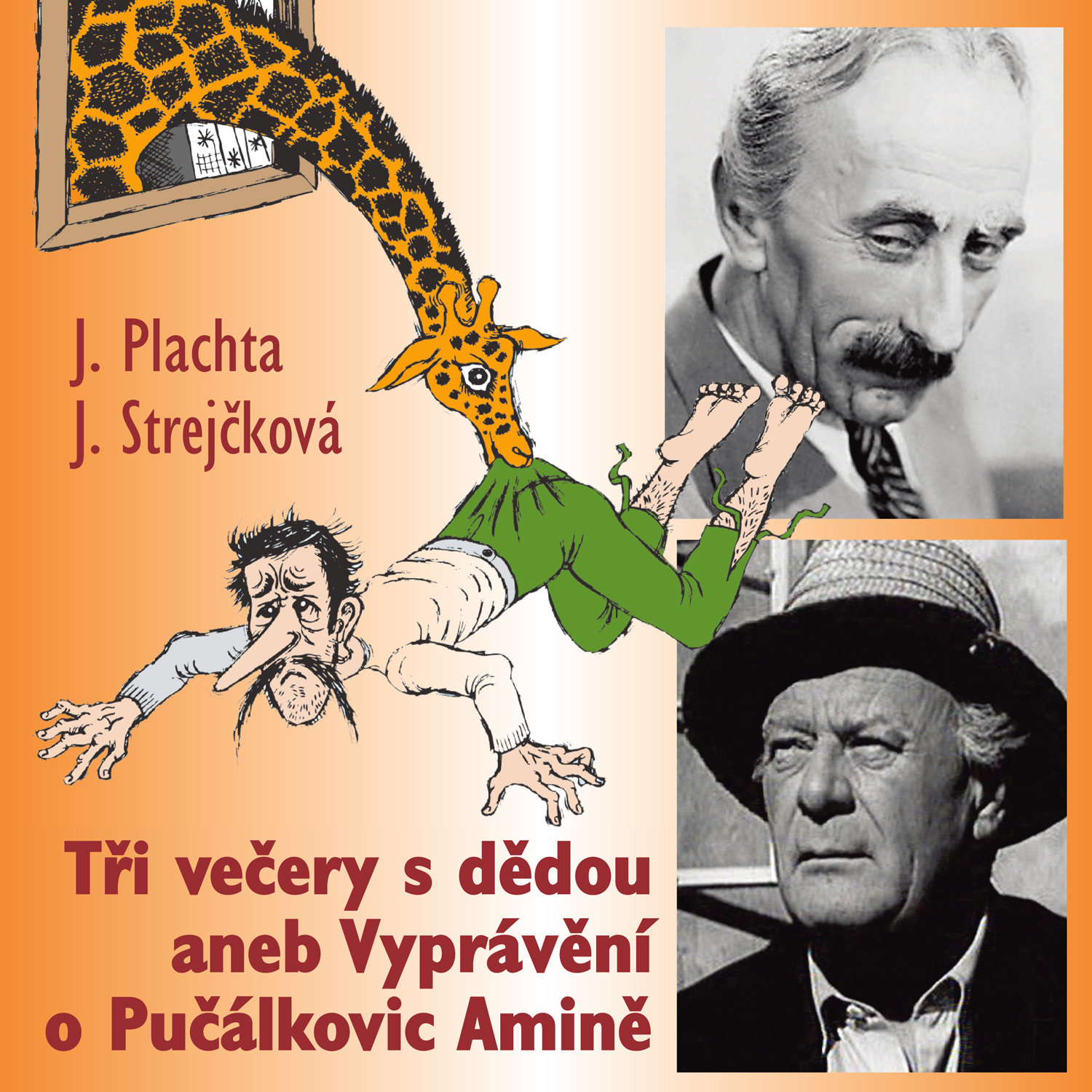J.Plachta, J. Strejčková: Tři večery s dědou aneb Vyprávění o Pučálkovic Amině