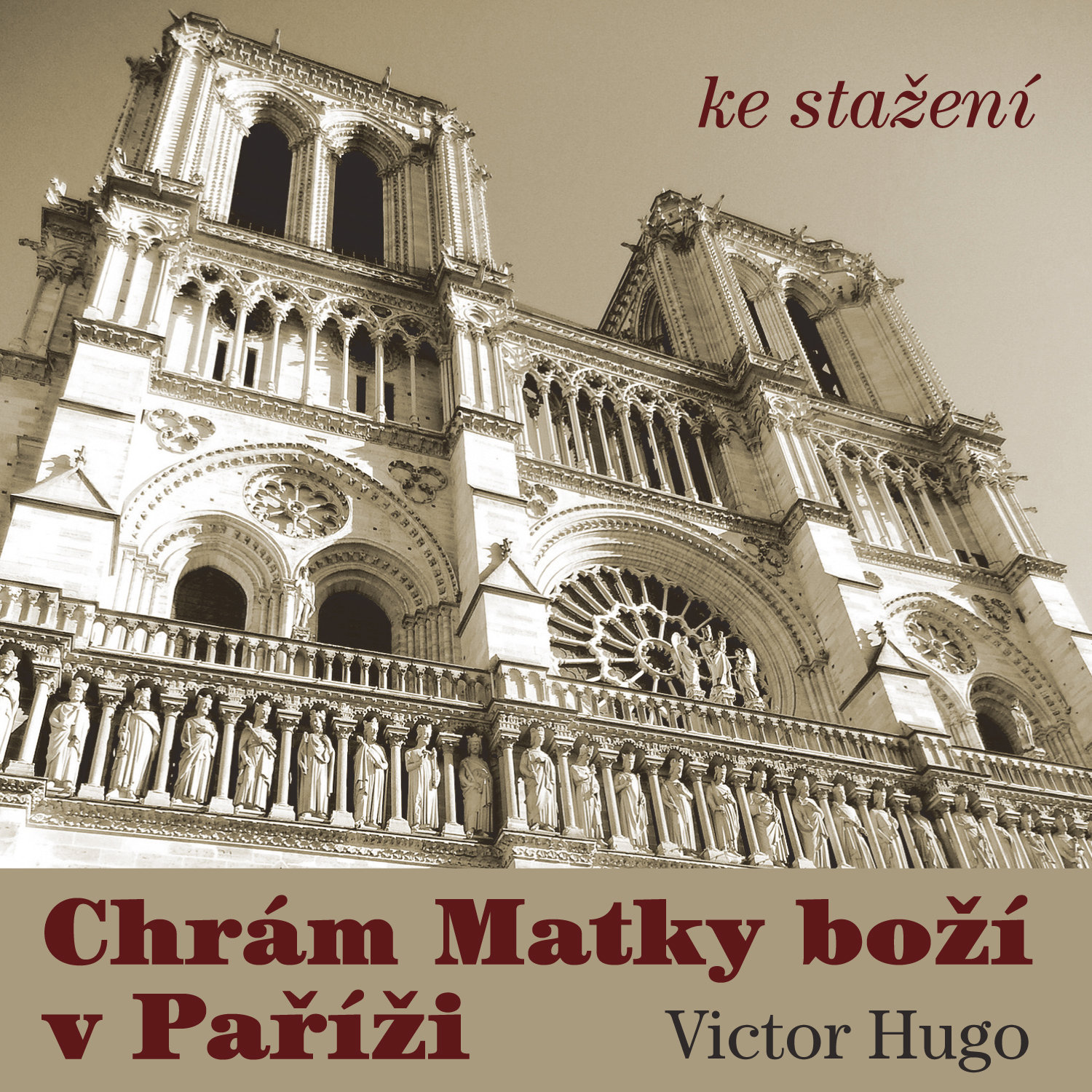 Victor Hugo: Chrám Matky Boží v Paříži
