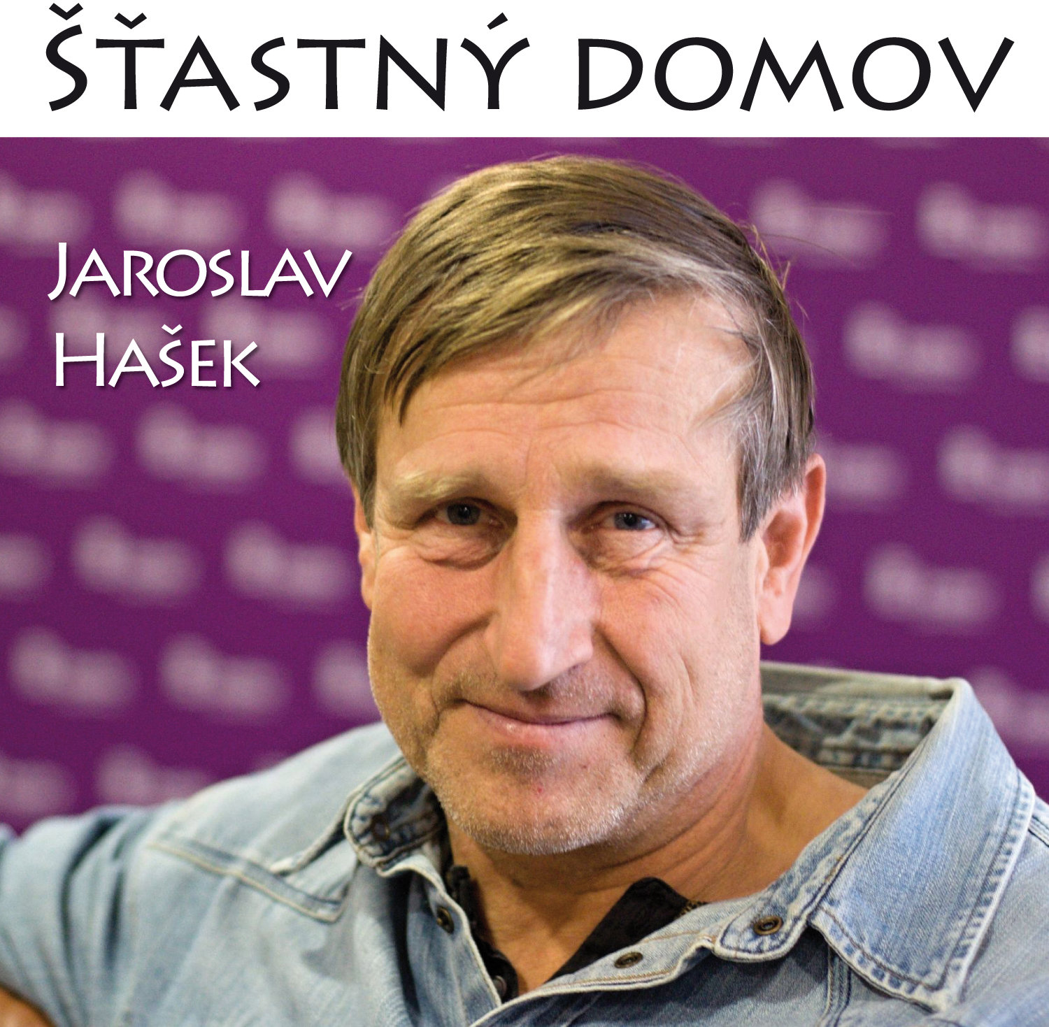 Jaroslav Hašek: Šťastný domov