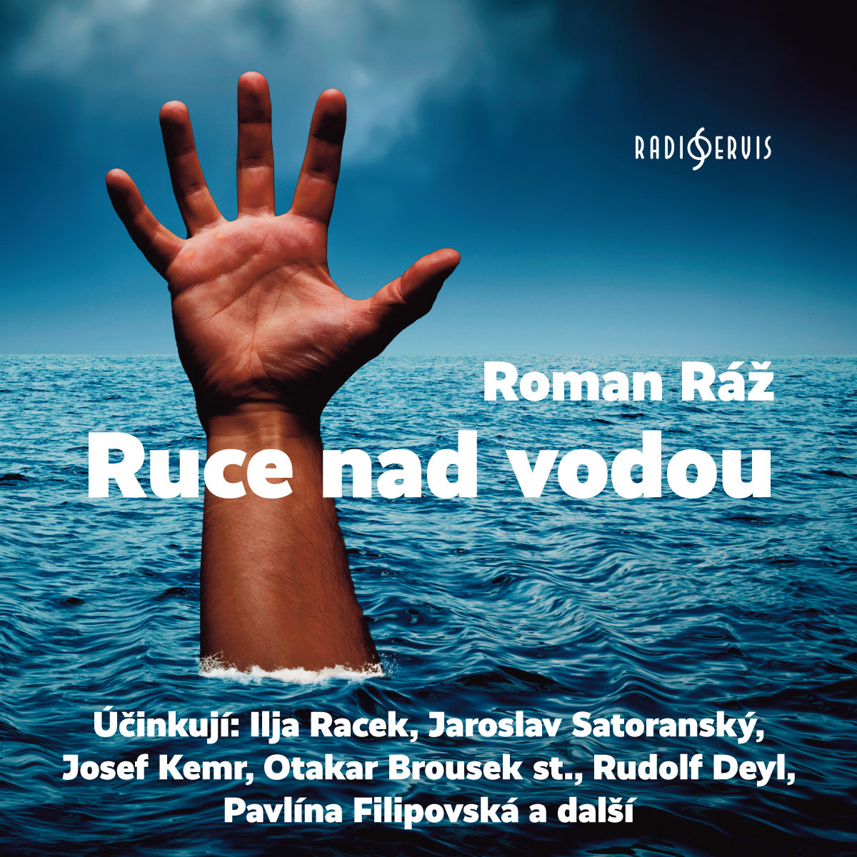 Roman Ráž: Ruce nad vodou