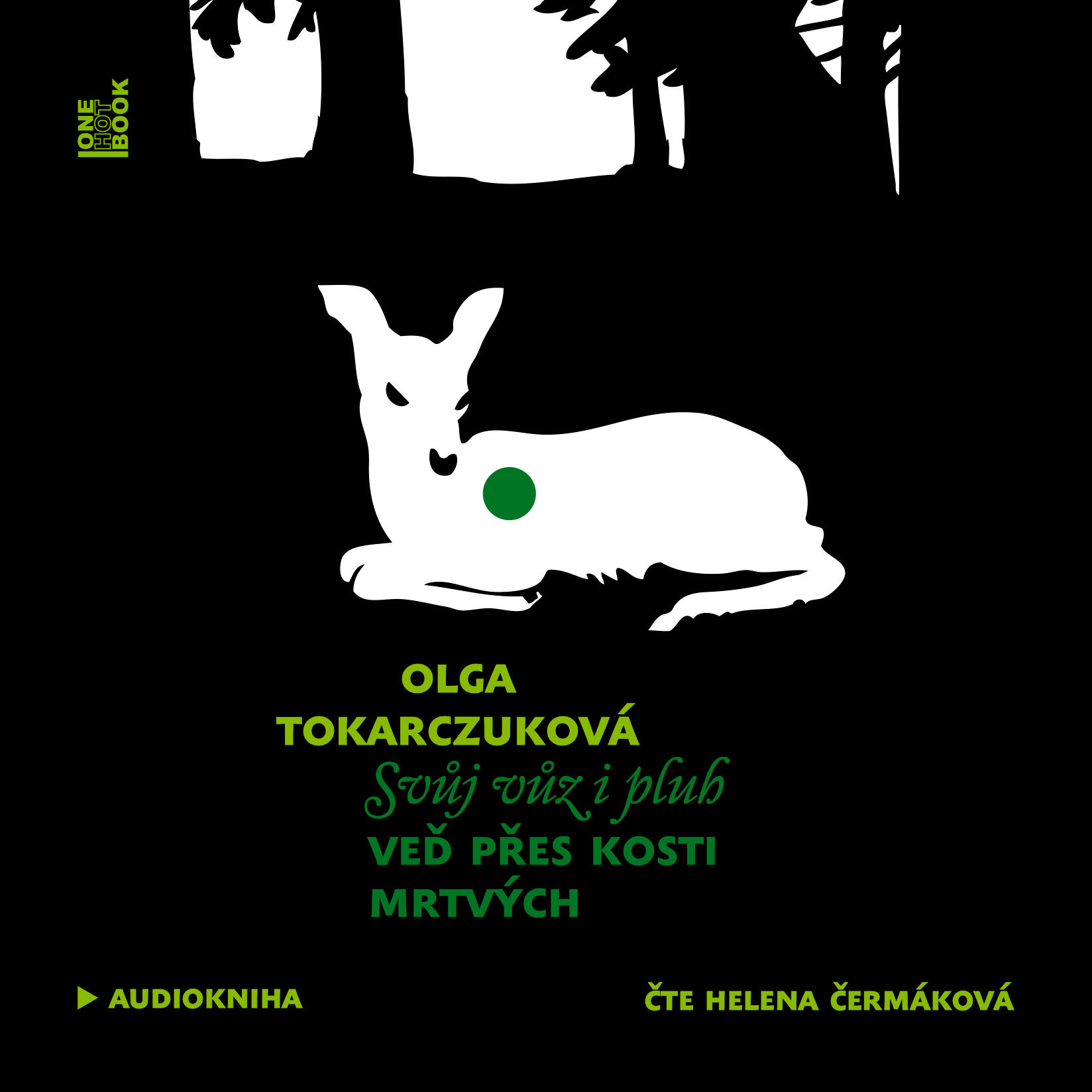 Svůj vůz i pluh veď přes kosti mrtvých