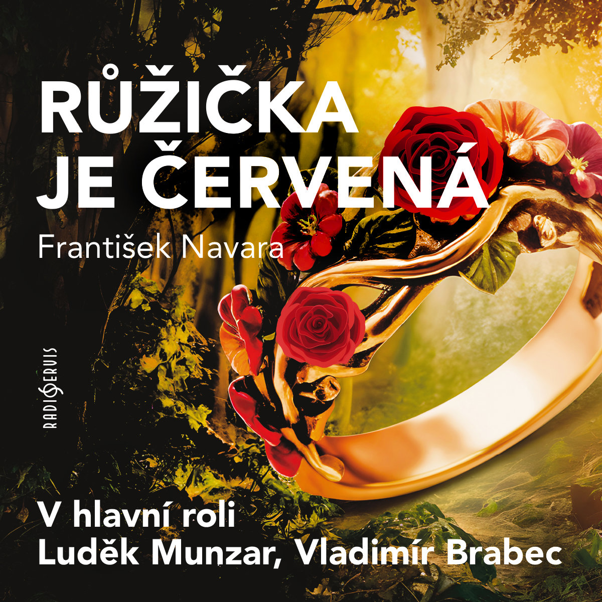 Růžička je červená