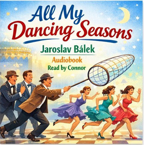 All my dancing seasons