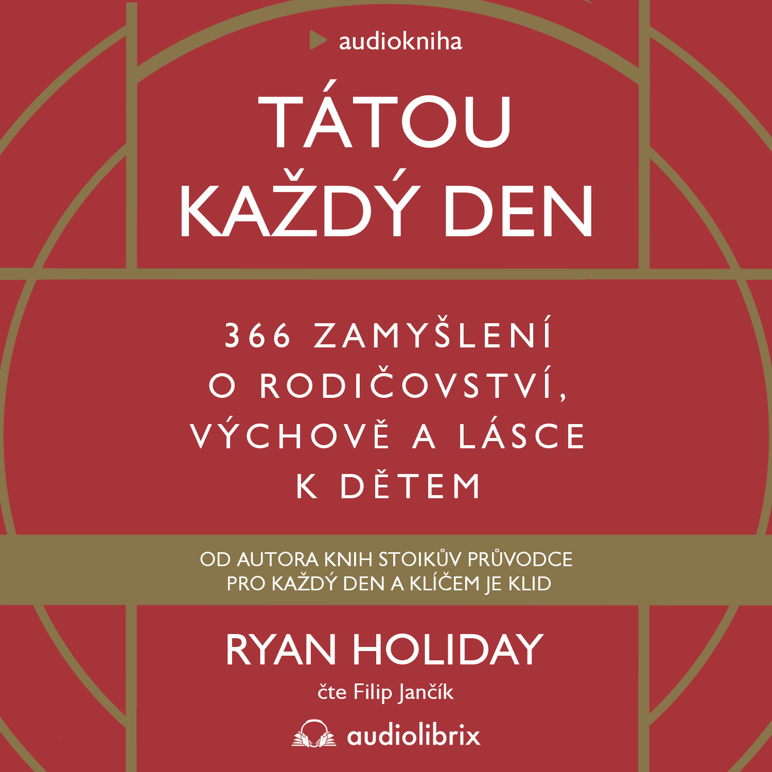 Tátou každý den