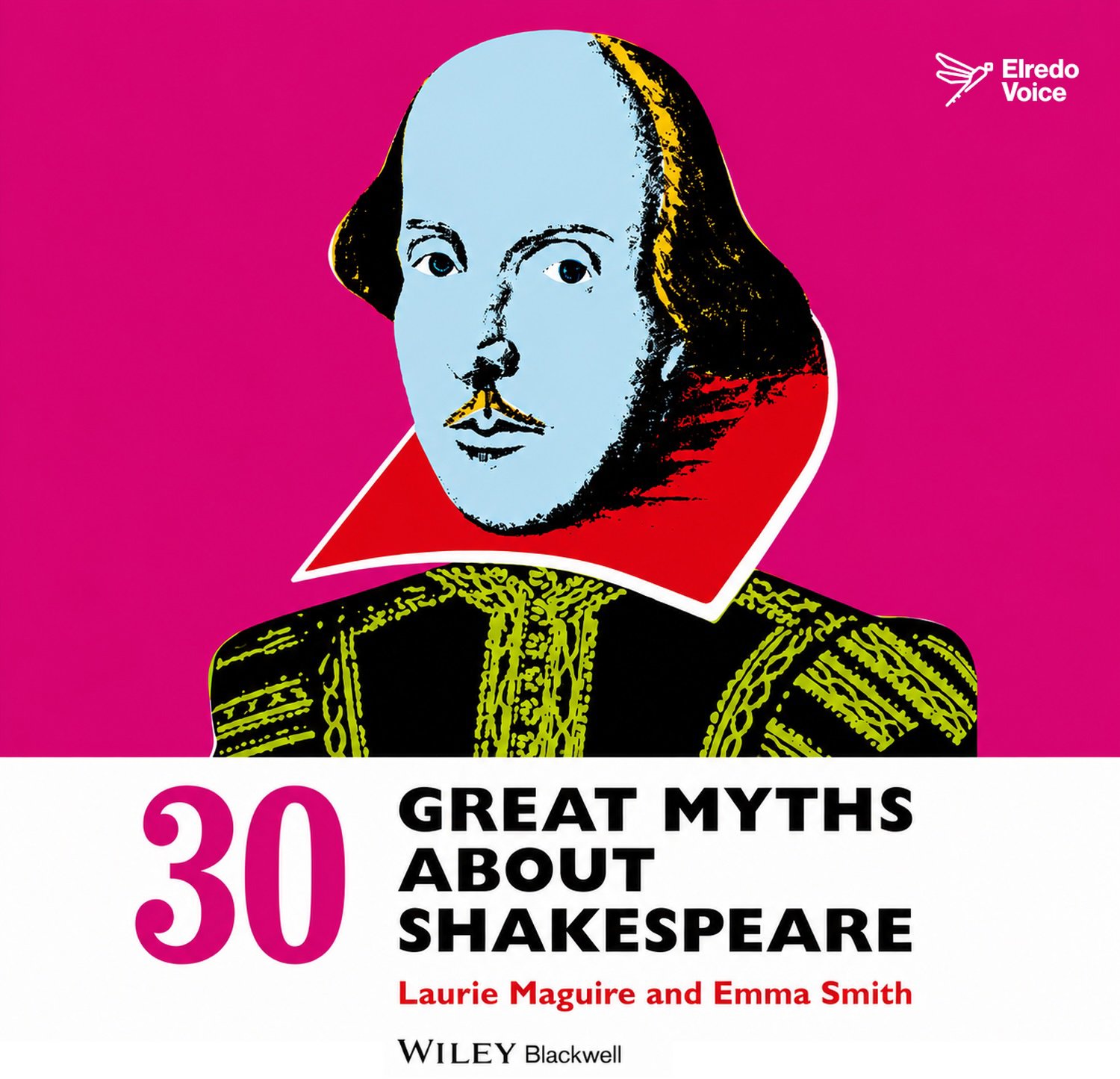 30 Great Myths about Shakespeare