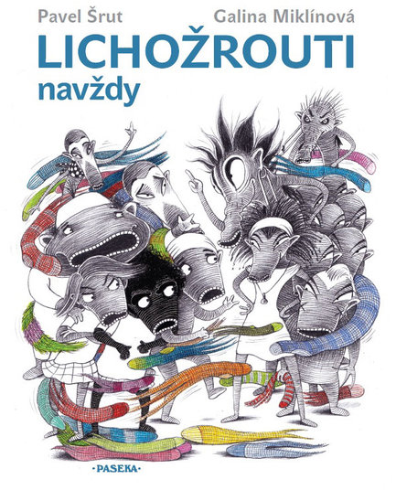 Lichožrouti navždy