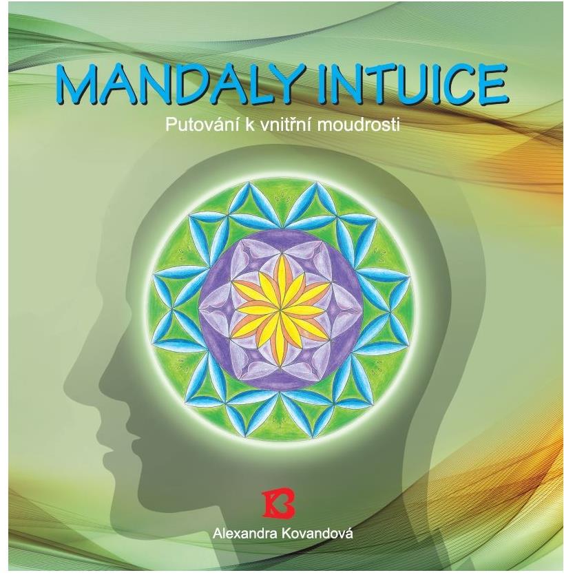 Bhakti Mandaly intuice - Alexandra Kovandová