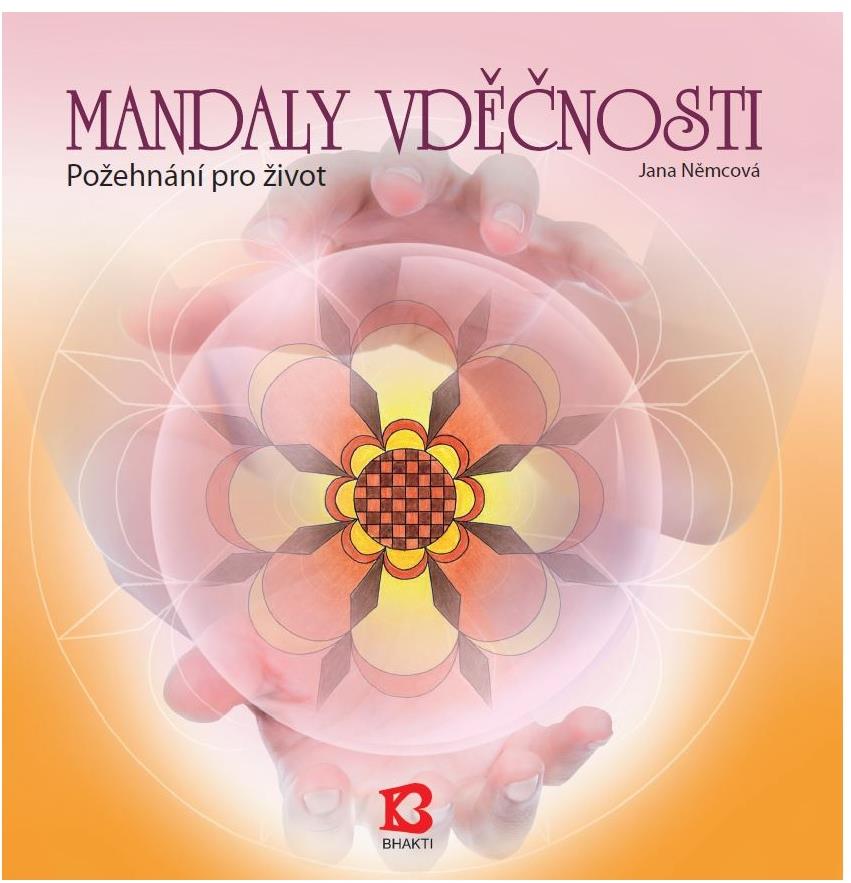 Bhakti Mandaly vděčnosti - Jana Němcová