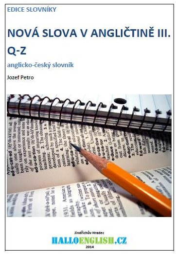 Nová slova v angličtině: anglicko-český slovník díl 3, Q-Z