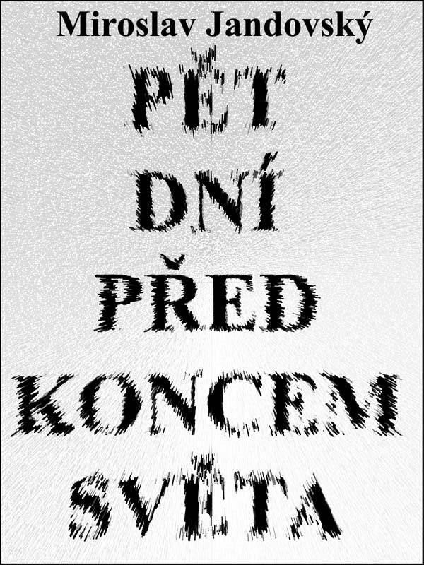Pět dní před koncem světa