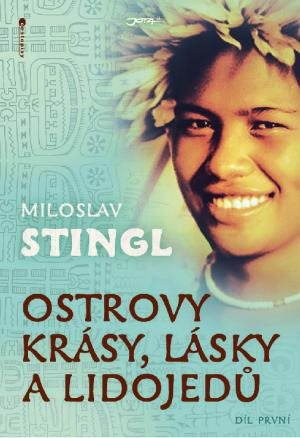 Ostrovy krásy, lásky a lidojedů - díl první