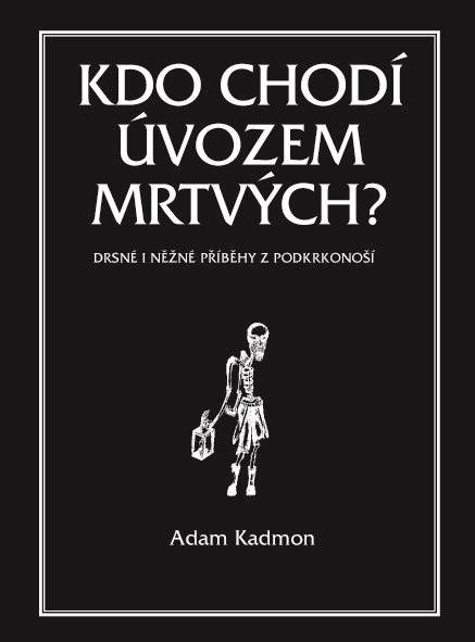 Kdo chodí úvozem mrtvých?