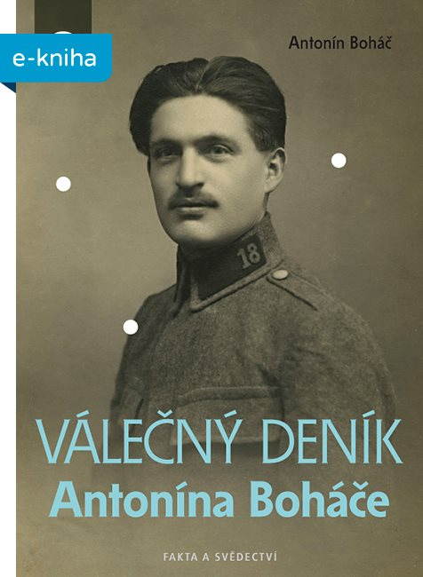 Válečný deník Antonína Boháče
