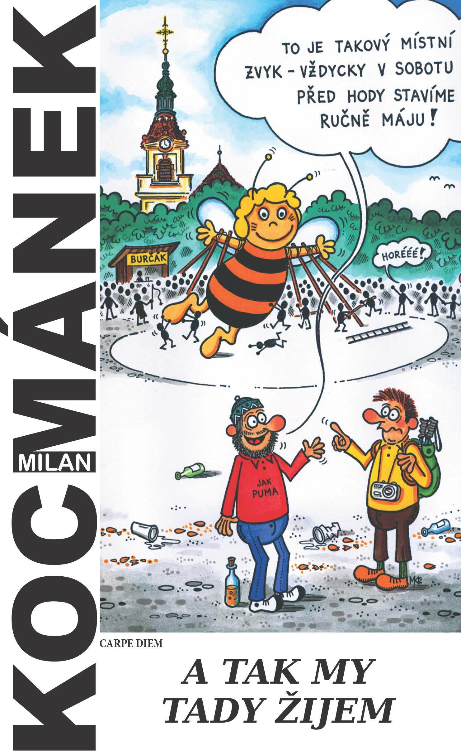 A tak my tady žijem