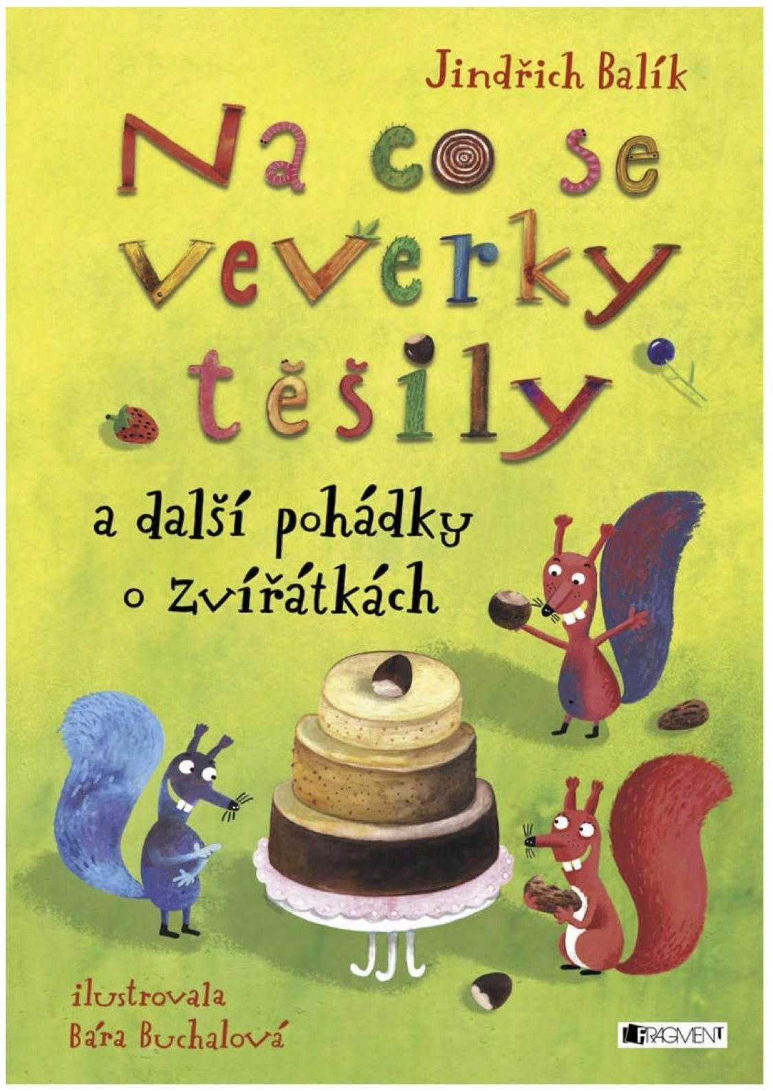 Na co se veverky těšily a další pohádky o zvířátkách