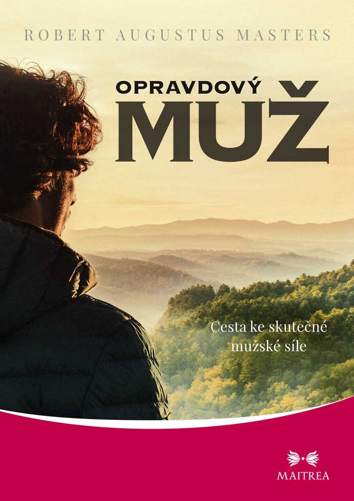 Opravdový muž - Cesta ke skutečné mužské síle