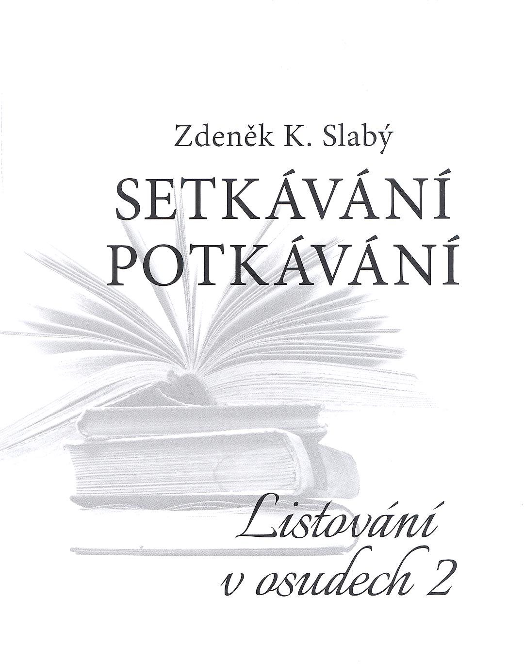 Setkávání potkávání Listování v osudech II.