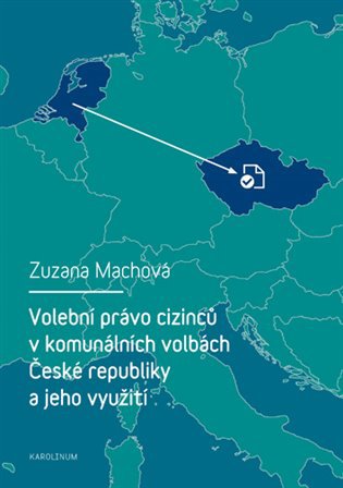 Volební právo cizinců v komunálních volbách České republiky a jeho využití