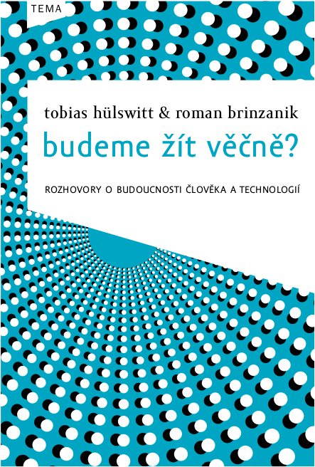 Budeme žít věčně?