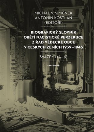 Biografický slovník obětí nacistické perzekuce z řad vědecké obce v českých zemích 1939-1945.