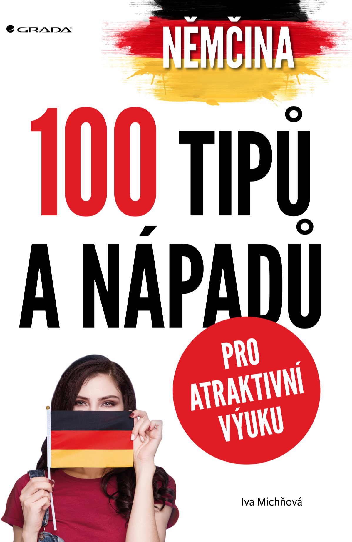 Němčina - 100 tipů a nápadů pro atraktivní výuku