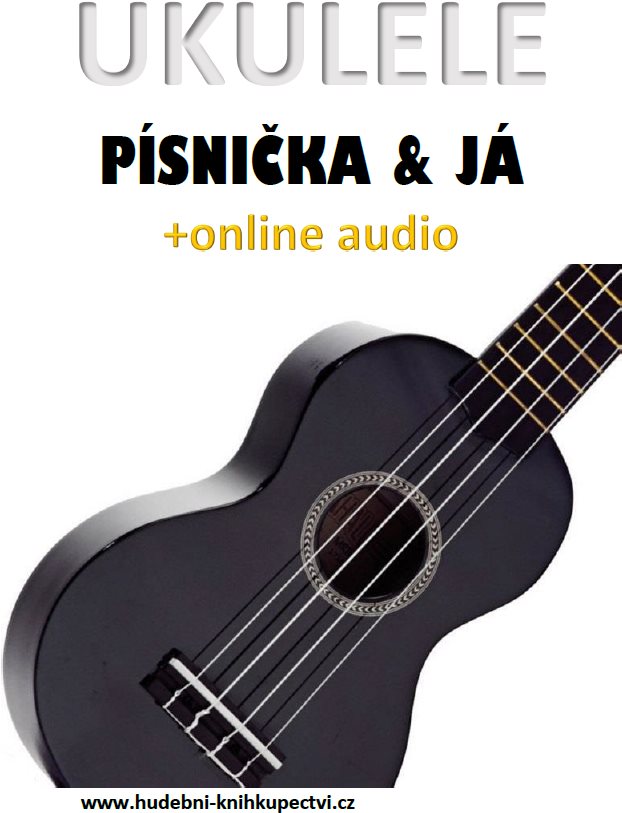 Ukulele, písnička & já (+online audio)