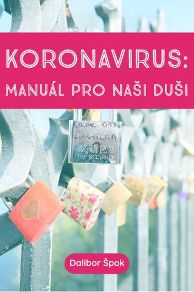 Koronavirus - manuál pro naši duši