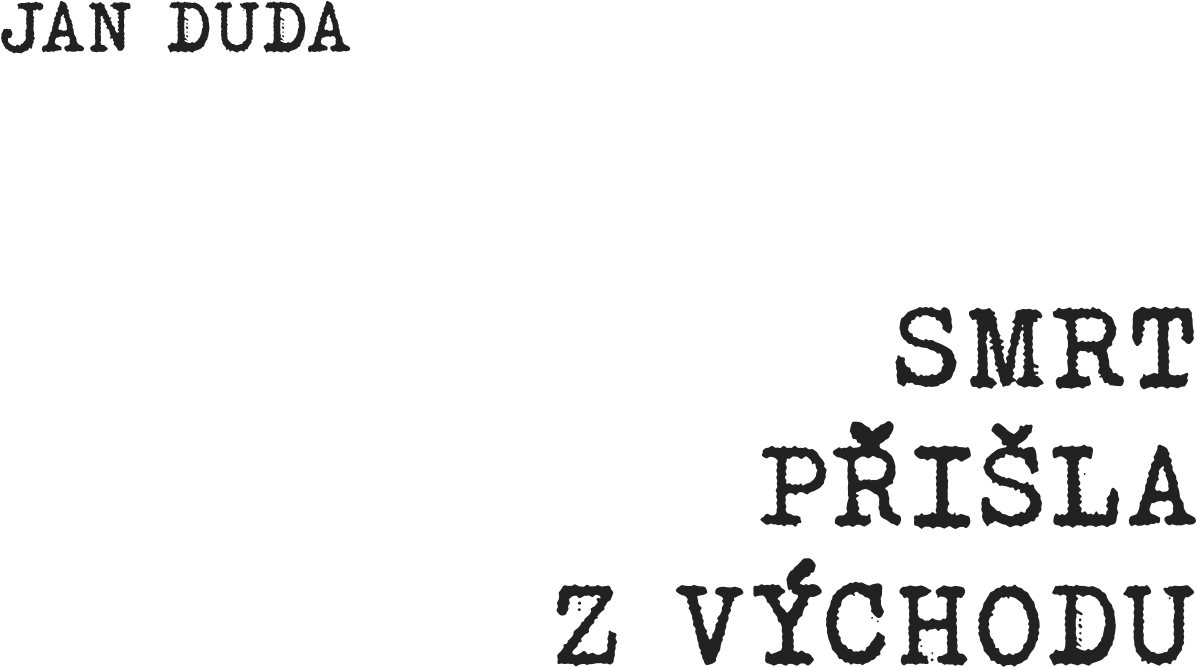 Smrt přišla z východu
