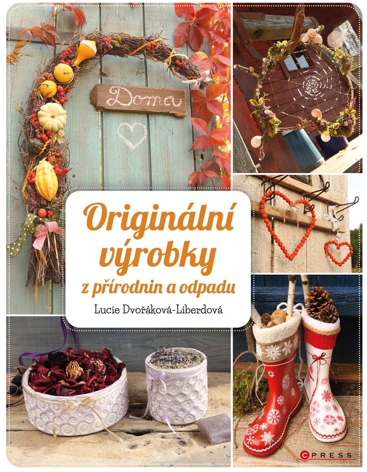 Originální výrobky z přírodnin a odpadů