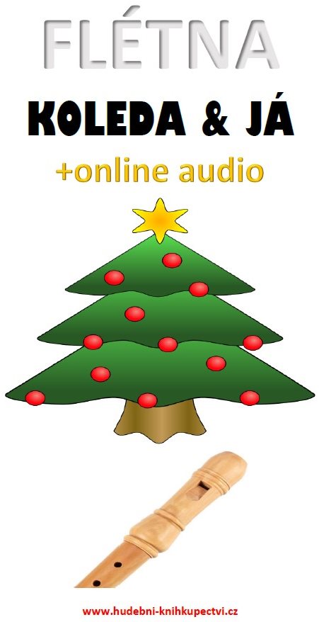Flétna, koleda & já (+online audio)