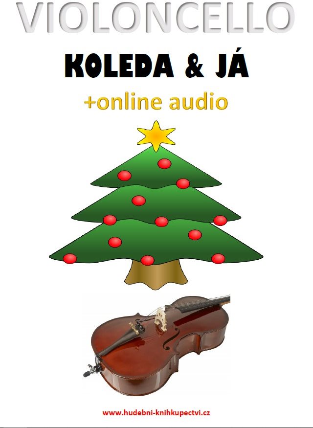 Violoncello, koleda & já (+online audio)