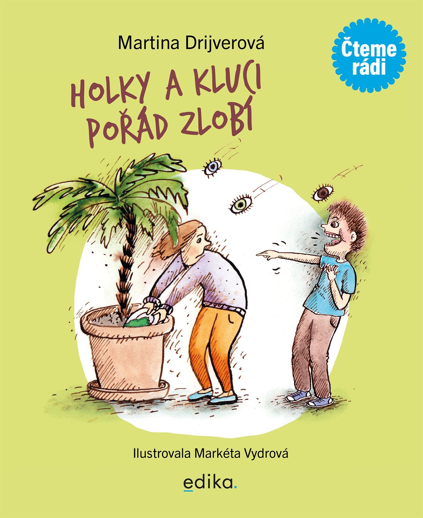 Holky a kluci pořád zlobí
