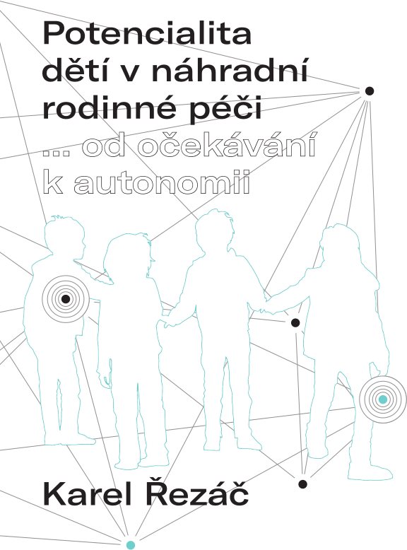 Potencialita dětí v náhradní rodinné péči
