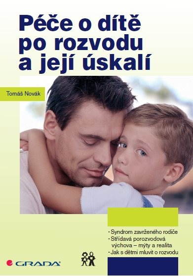 Péče o dítě po rozvodu a její úskalí
