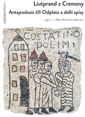 Antapodosis čili Odplata a další spisy