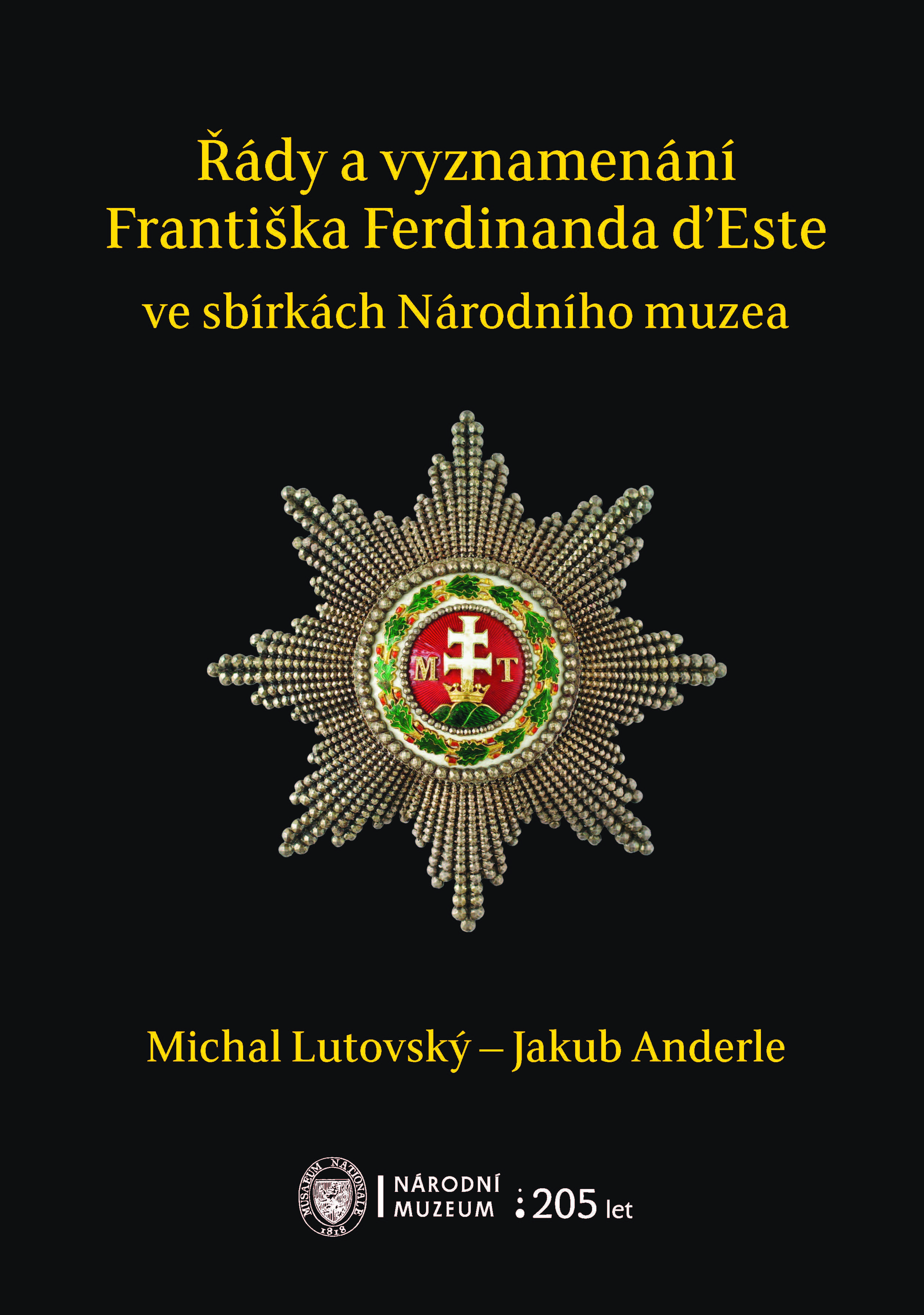 Řády a vyznamenání Františka Ferdinanda d’Este ve sbírkách Národního muzea