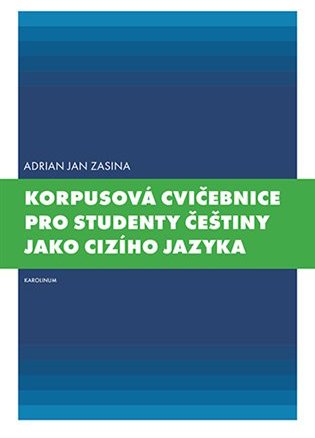 Korpusová cvičebnice pro studenty češtiny jako cizího jazyka