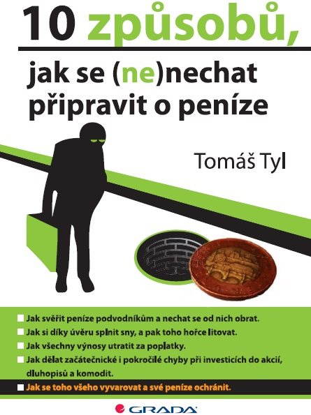 10 způsobů, jak se (ne)nechat připravit o peníze